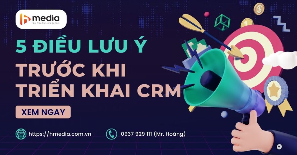 5 điều lưu ý trước khi triển khai hệ thống CRM