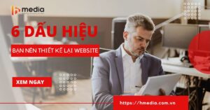 6 dấu hiệu đã đến lúc thiết kế lại trang web