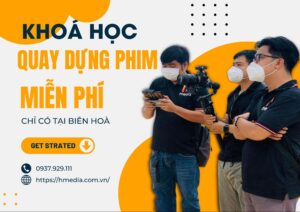 Khóa học quay dựng phim tại Biên Hòa